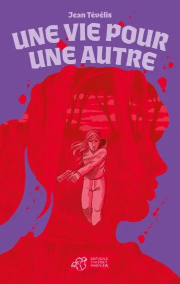 Une vie pour une autre, par Jean Tévélis - Editions Thierry Magnier