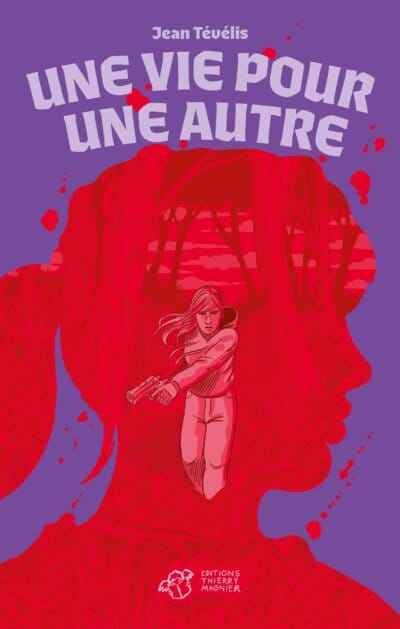 Une vie pour une autre Une vie pour une autre, par Jean Tévélis - Editions Thierry Magnier